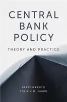 Politika centrálních bank: Teorie a praxe - Central Bank Policy: Theory and Practice