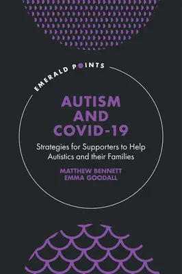 Autismus a Covid-19: Strategie pro podporovatele na pomoc autistům a jejich rodinám - Autism and Covid-19: Strategies for Supporters to Help Autistics and Their Families