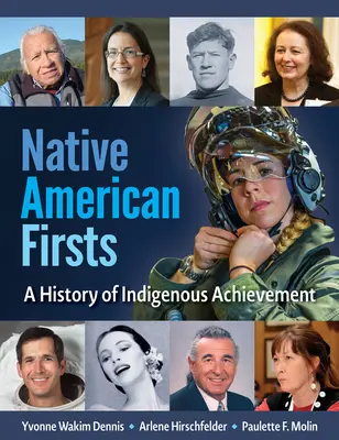 Domorodé prvenství: Dějiny úspěchů a událostí původních obyvatel Ameriky - Indigenous Firsts: A History of Native American Achievements and Events