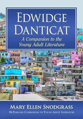 Edwidge Danticat: Danticat: Společník k literatuře pro mládež - Edwidge Danticat: A Companion to the Young Adult Literature