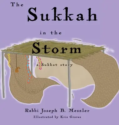 Sukka v bouři: Příběh o Sukot - The Sukkah in the Storm: A Sukkot Story