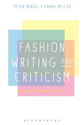 Fashion Writing and Criticism: Historie, teorie, praxe - Fashion Writing and Criticism: History, Theory, Practice