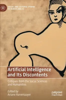 Umělá inteligence a její nespokojenost: Kritika z oblasti společenských a humanitních věd - Artificial Intelligence and Its Discontents: Critiques from the Social Sciences and Humanities