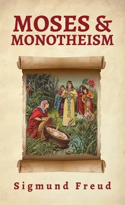 Mojžíš a monoteismus v pevné vazbě - Moses And Monotheism Hardcover