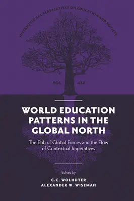 Vzorce světového vzdělávání v zemích globálního Severu: Příliv globálních sil a proudění kontextuálních imperativů - World Education Patterns in the Global North: The Ebb of Global Forces and the Flow of Contextual Imperatives
