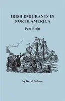 Irští emigranti v Severní Americe. Část osmá - Irish Emigrants in North America. Part Eight