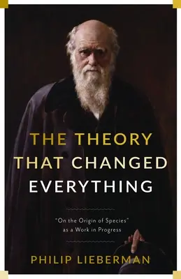 Teorie, která změnila vše: O původu druhů“ jako nedokončená práce“ - The Theory That Changed Everything: On the Origin of Species