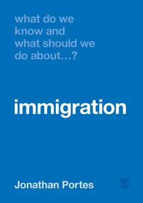 Co víme a co bychom měli dělat s imigrací? - What Do We Know and What Should We Do about Immigration?