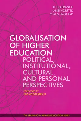 Globalizace vysokoškolského vzdělávání: Politické, institucionální, kulturní a osobní perspektivy - Globalisation of Higher Education: Political, Institutional, Cultural, and Personal Perspectives