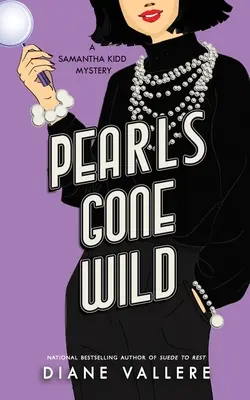 Pearls Gone Wild: A Samantha Kidd Mystery (Perly v divočině: Záhada Samanthy Kiddové) - Pearls Gone Wild: A Samantha Kidd Mystery