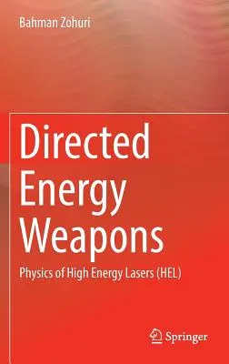 Zbraně se směrovanou energií: Fyzika vysokoenergetických laserů (Hel) - Directed Energy Weapons: Physics of High Energy Lasers (Hel)