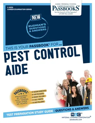 Pomocník pro kontrolu škůdců (C-2030): Průvodce studijními sešity svazek 2030 - Pest Control Aide (C-2030): Passbooks Study Guide Volume 2030