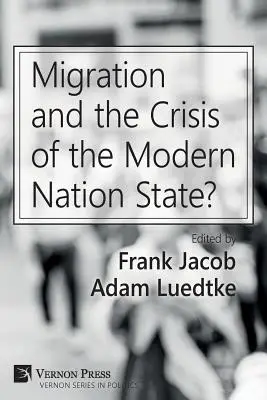 Migrace a krize moderního národního státu? - Migration and the Crisis of the Modern Nation State?