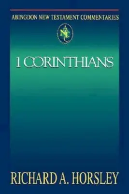Abingdon New Testament Commentaries: Korintským: 1. list Korintským - Abingdon New Testament Commentaries: 1 Corinthians