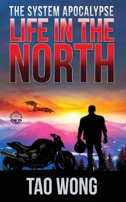 Život na severu: A LitRPG Apocalypse: The System Apocalypse: Apokalypsa: Kniha 1 - Life in the North: A LitRPG Apocalypse: The System Apocalypse: Book 1