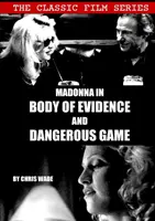 Klasická filmová série: Madonna ve filmech Body of Evidence a Dangerous Game - Classic Film Series: Madonna in Body of Evidence and Dangerous Game