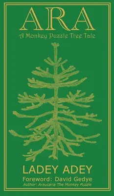 Ara: Příběh o opičím stromu s hlavolamem - Ara: A Monkey Puzzle Tree Tale