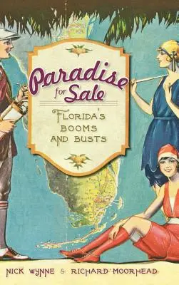 Ráj na prodej: Floridské konjunktury a propady - Paradise for Sale: Florida's Booms and Busts