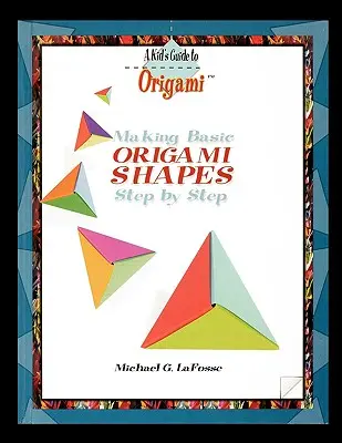 Tvorba origami tvarů krok za krokem - Making Origami Shapes Step by Step