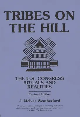 Kmeny na kopci: Kongres USA - rituály a realita - Tribes on the Hill: The U.S. Congress--Rituals and Realities