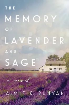 Paměť levandule a šalvěje - The Memory of Lavender and Sage