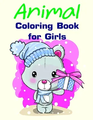 Zvířecí omalovánky pro dívky: Vánoční knížky pro batolata, děti a dospělé - Animal Coloring Book for Girls: Christmas books for toddlers, kids and adults