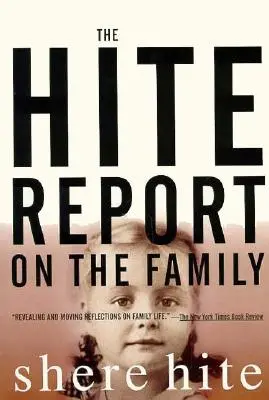 Hiteova zpráva o rodině: Growing Up Under Patriarchy (Dospívání v patriarchátu) - The Hite Report on the Family: Growing Up Under Patriarchy