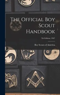 Oficiální skautská příručka; 7. vydání; 1967 - The Official Boy Scout Handbook; 7th Edition; 1967