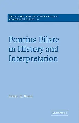 Pilát Pontský v dějinách a interpretaci - Pontius Pilate in History and Interpretation