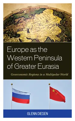 Evropa jako západní poloostrov velké Eurasie: Geoekonomické regiony v multipolárním světě - Europe as the Western Peninsula of Greater Eurasia: Geoeconomic Regions in a Multipolar World