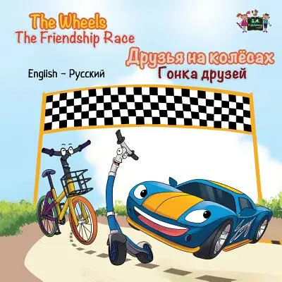 The Wheels -The Friendship Race: anglicko-ruské dvojjazyčné vydání - The Wheels -The Friendship Race: English Russian Bilingual Edition