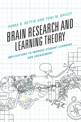 Výzkum mozku a teorie učení: důsledky pro zlepšení učení a zapojení studentů - Brain Research and Learning Theory: Implications to Improve Student Learning and Engagement