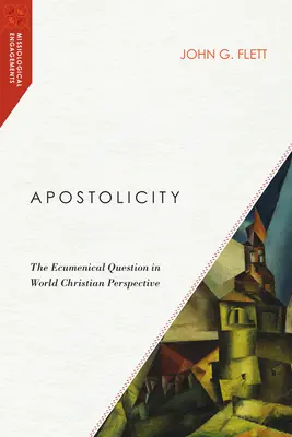 Apoštolství: Ekumenická otázka v perspektivě světového křesťanství - Apostolicity: The Ecumenical Question in World Christian Perspective