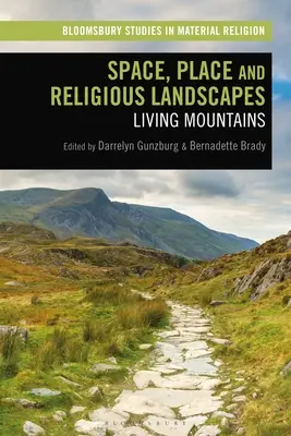 Prostor, místo a náboženské krajiny: Living Mountains: publikace o náboženství a náboženských tradicích - Space, Place and Religious Landscapes: Living Mountains