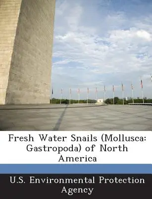 Sladkovodní plži (Mollusca: Gastropoda) Severní Ameriky - Fresh Water Snails (Mollusca: Gastropoda) of North America