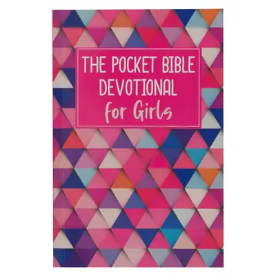 Kapesní biblická pobožnost pro dívky 366 denních čtení - The Pocket Bible Devotional for Girls 366 Daily Readings
