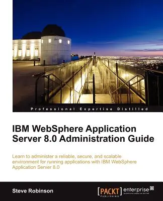 Příručka pro správu aplikačního serveru IBM Websphere Application Server 8.0 - IBM Websphere Application Server 8.0 Administration Guide