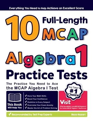 10 cvičných testů MCAP Algebra I v plné délce: Cvičení, které potřebujete k úspěšnému složení testu MCAP Algebra I - 10 Full Length MCAP Algebra I Practice Tests: The Practice You Need to Ace the MCAP Algebra I Test
