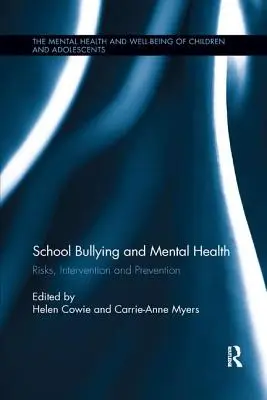 Šikana ve škole a duševní zdraví: Školní šikana: rizika, intervence a prevence - School Bullying and Mental Health: Risks, intervention and prevention