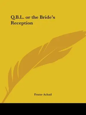 Q.B.L. aneb přijetí nevěsty - Q.B.L. or the Bride's Reception