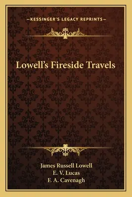 Lowellovy cesty k ohni - Lowell's Fireside Travels
