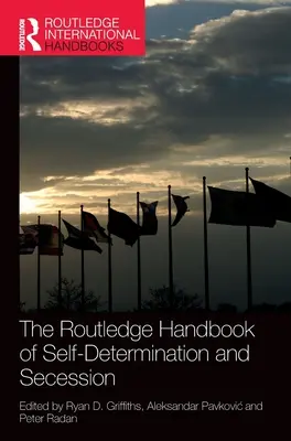 Routledge Handbook of Self-Determination and Secession (Příručka sebeurčení a secese) - The Routledge Handbook of Self-Determination and Secession