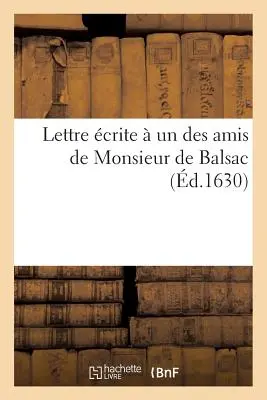 Dopis přítele pana de Balsac - Lettre crite  Un Des Amis de Monsieur de Balsac