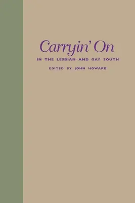 Carryin' on in Lesbian and Gay South (Pokračování na lesbickém a homosexuálním Jihu) - Carryin' on in the Lesbian and Gay South