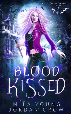 Krví políbená: Upíří romance - Blood Kissed: Vampire Romance