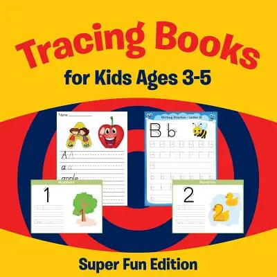 Obkreslovací knížky pro děti ve věku 3-5 let: Super zábavné vydání - Tracing Books for Kids Ages 3-5: Super Fun Edition