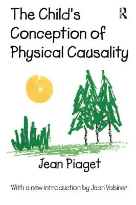 Dětské pojetí fyzikální příčinnosti - The Child's Conception of Physical Causality