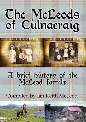 McLeodové z Culnacraigu: Stručná historie rodu McLeodů - The McLeods of Culnacraig: A brief history of the McLeod family