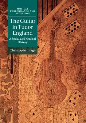 Kytara v tudorovské Anglii: Sociální a hudební dějiny - The Guitar in Tudor England: A Social and Musical History