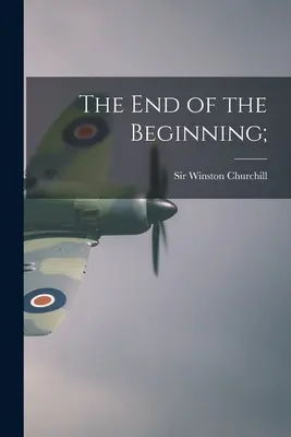 Konec počátku; - The End of the Beginning;